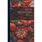 Art in Needlework; a Book About Embroidery - Hardcover